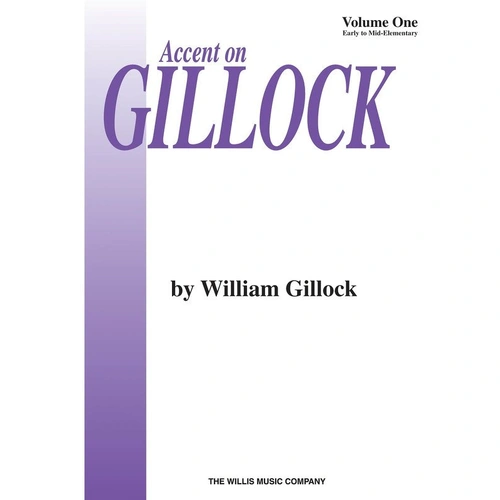 Accent on Gillock Volume 1 by Willis Music - Piano Solos, 16 Pages