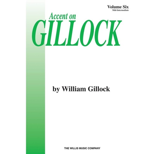 Accent on Gillock Volume 6 Piano Solos by William Gillock