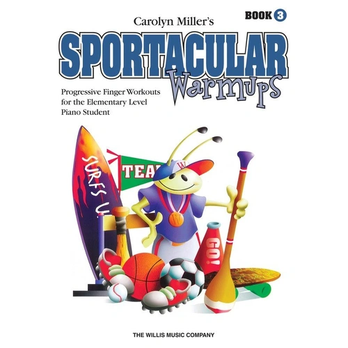 Sportacular Warm-Ups Book 3 for Piano by Carolyn Miller