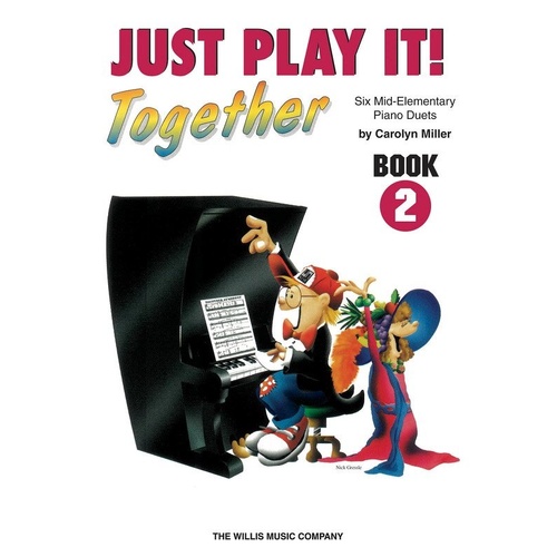 Just Play It! Together Book 2 - Piano Duet by Carolyn Miller, 24 Pages