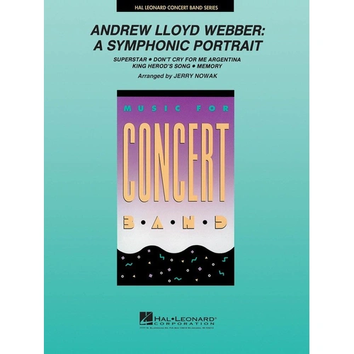 Andrew Lloyd Webber Symphonic Portrait for Band - Hal Leonard Concert Band Series