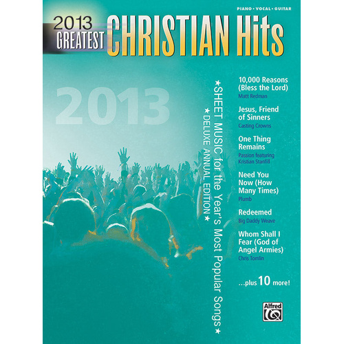 2013 Greatest Christian Hits Piano Vocal Guitar Sheet Music