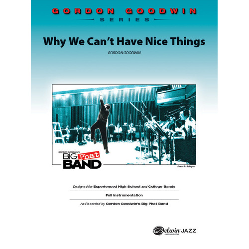 Why We Can't Have Nice Things Jazz Ensemble Sheet Music Grade 6
