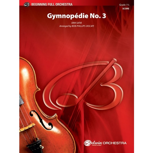 Gymnopedie No3 Full Orchestra Gr 1.5