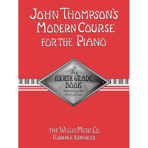 John Thompson's Modern Course for the Piano - Fourth Grade, 96 Pages, Willis Music