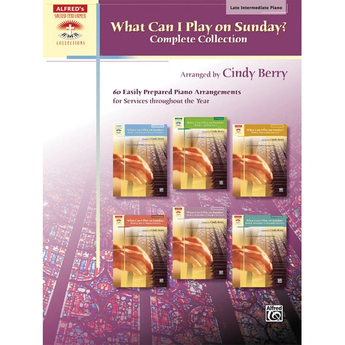 What Can I Play on Sunday? Complete Collection - Piano Sheet Music for Worship Throughout the Year