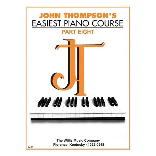 John Thompson's Easiest Piano Course - Part 8 - Book Only - 48 Pages