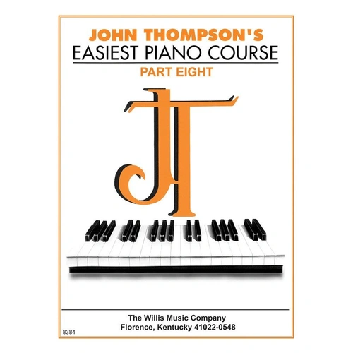 John Thompson's Easiest Piano Course - Part 8 - 48 Pages Book