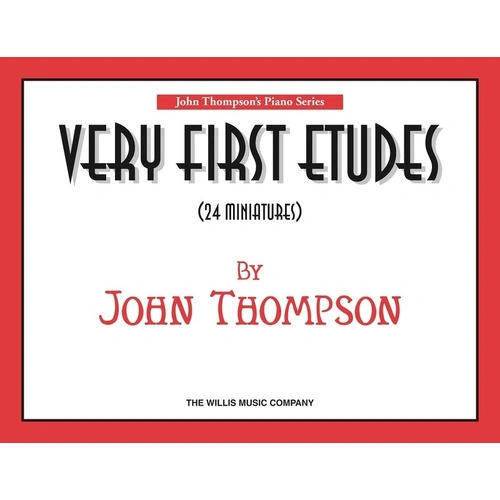 Thompson Very First Etudes for Piano by Willis Music, 32 Pages