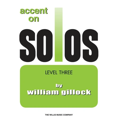 Accent on Solos Book 3 by Willis Music - Piano Solos for Elementary to Early Intermediate Levels, 16 Pages