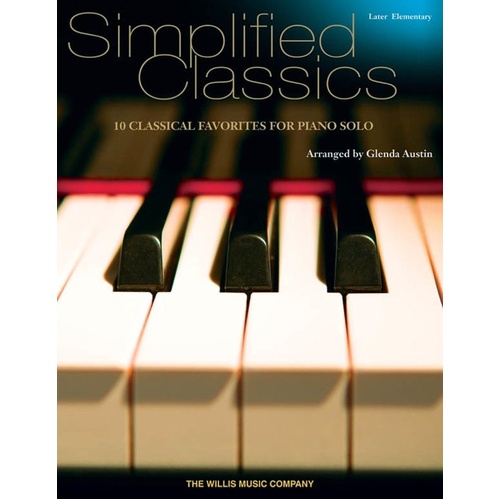 Simplified Classics for Piano - 10 Classical Favorites Arranged for Later Elementary Level