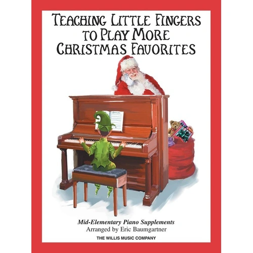 Teaching Little Fingers to Play More Christmas Favorites by Willis Music