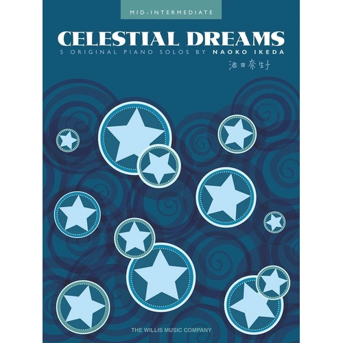 Celestial Dreams - Piano Solos by Naoko Ikeda, 16 Pages, Willis Music