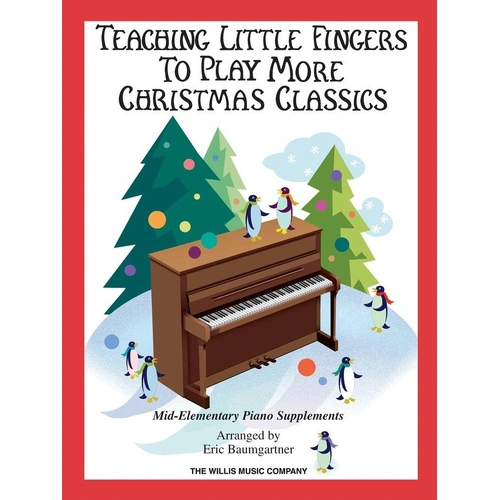 Teaching Little Fingers More Christmas Classics for Piano
