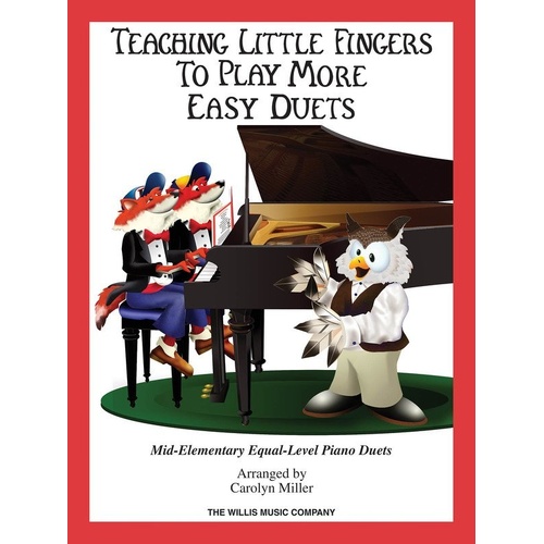 Teaching Little Fingers to Play More Easy Duets - Piano Duet, 32 Pages, Willis Music