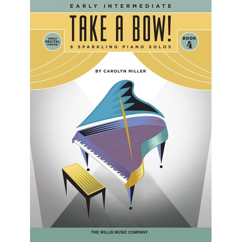Miller - Take a Bow! Book 4 for Piano Solo, 24 Pages, Includes Alaskan Majesty & More