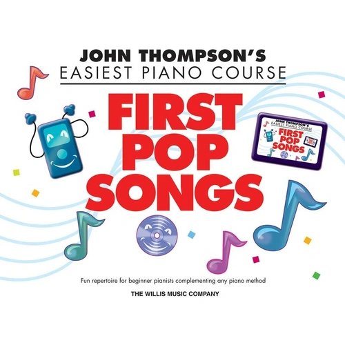 Easiest Piano Course - First Pop Songs by Willis Music, 24 Pages, John Thompson's Series, Includes 8 Classic Pop Songs