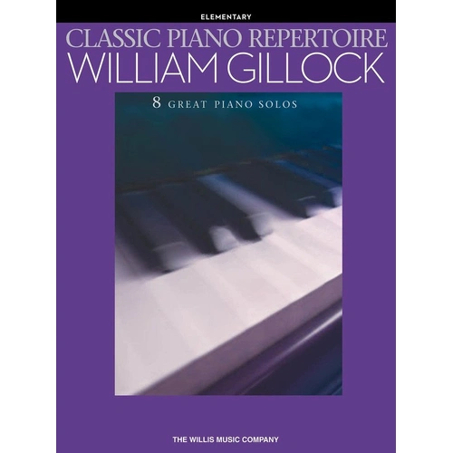 Gillock Classic Piano Repertoire Elementary - 24 Pages, Includes Little Flower Girl of Paris, Spooky Footsteps, Rocking Chair Blues, and More