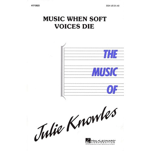 Music When Soft Voices Die SSA