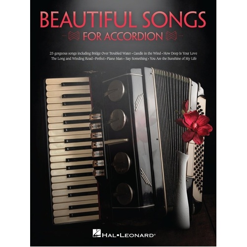 Beautiful Songs for Accordion by Hal Leonard, 104 Pages, Includes 25 Songs like "Bridge over Troubled Water" and "Piano Man"