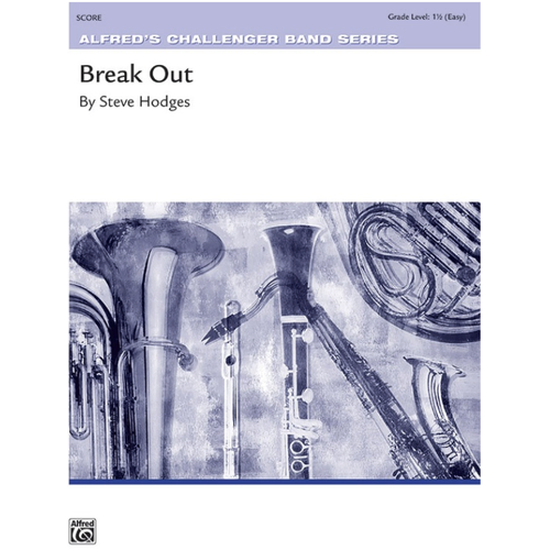 Break Out CB Gr 1.5 by Steve Hodges - Concert Band Sheet Music