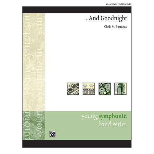 And Goodnight - Grade 2 Concert Band Sheet Music by Chris Bernotas