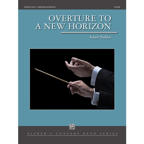 Overture To A New Horizon Concert Band Gr 4