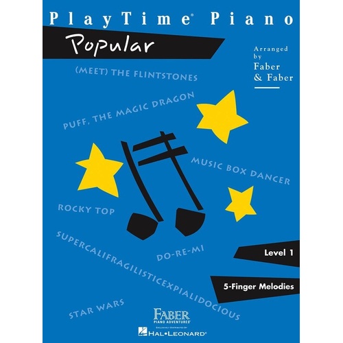 PlayTime Piano Popular Level 1 by Faber Piano Adventures, 24 Pages, Piano Solo, Includes Hits Like ABC, Star Wars, Puff the Magic Dragon
