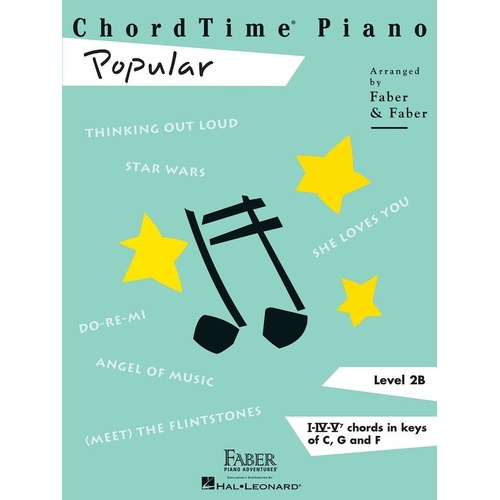 Chord Time Piano Popular Level 2B by Faber Piano Adventures - 28 Pages, Piano Solo, 11 Songs Including Star Wars & More