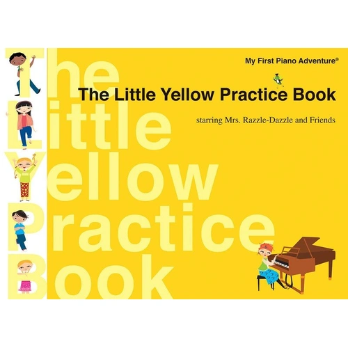 Piano Adventures Little Yellow Practice Book by Faber, 48 Pages, My First Piano Adventure Series