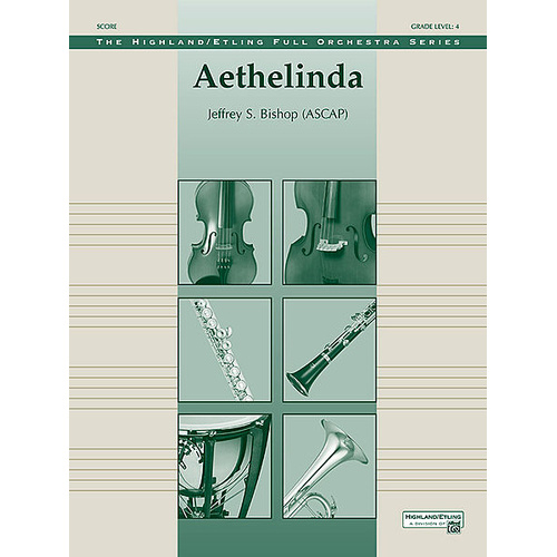 Aethelinda Full Orchestra Sheet Music for Grade 4 by Bishop Jeffrey S - Alfred Music