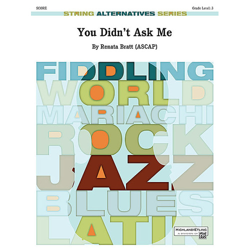 You Didn't Ask Me So GR3 - Bratt Renata - Alfred Music