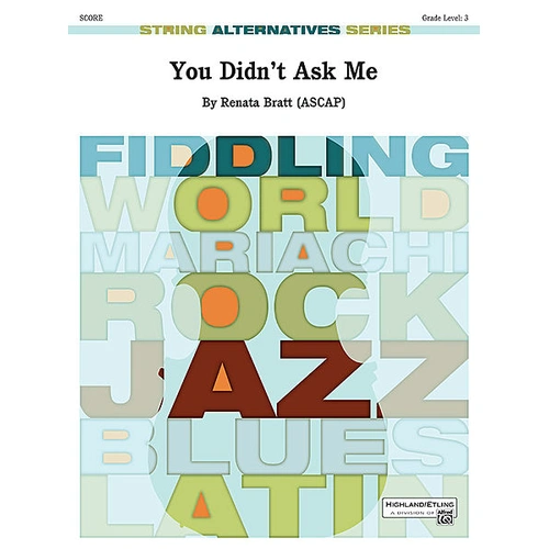 You Didn't Ask Me So GR3 - Bratt Renata - Alfred Music