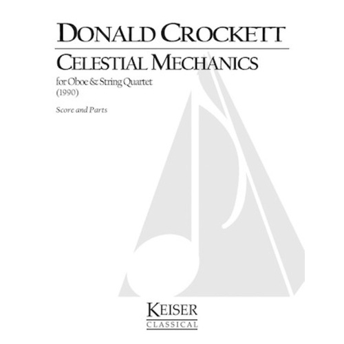 Crockett - Celestial Mechanics Oboe/String Quartet Sc/Pts Score/Parts (Oboe|Viola|Cello|2 Violins)