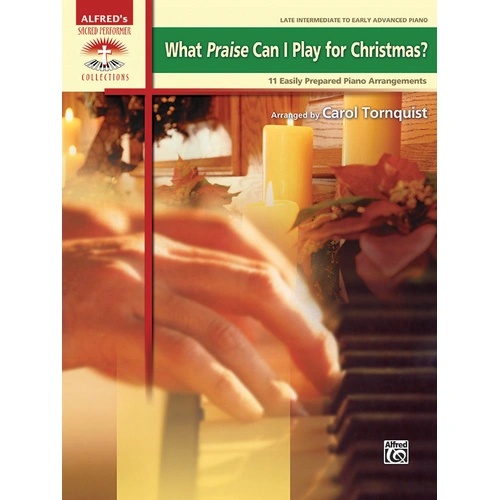 What Praise Can I Play for Christmas - Piano Sheet Music Collection