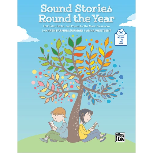 Sound Stories Round the Year Book and CD for Music Class, 16 Seasonal Stories, PDF Access for Grades 1-5