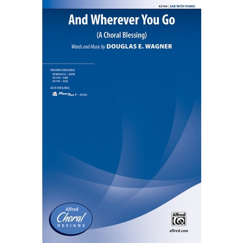 And Wherever You Go SAB Choral Sheet Music