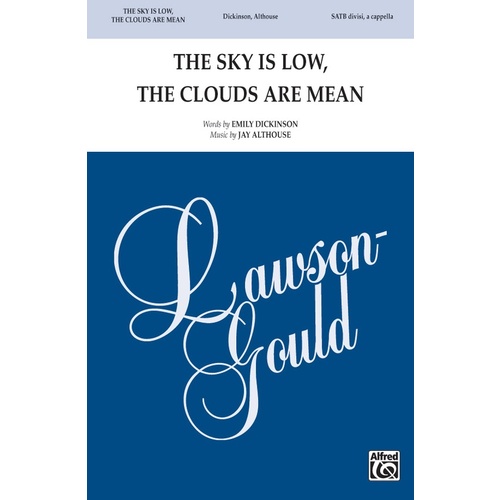 The Sky Is Low The Clouds Are Mean SATB Choral Sheet Music