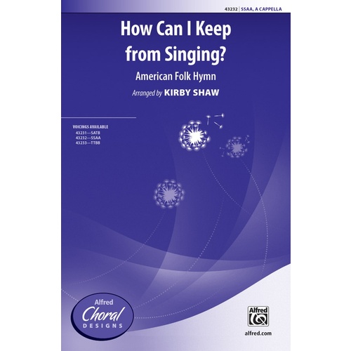 How Can I Keep From Singing SSAA