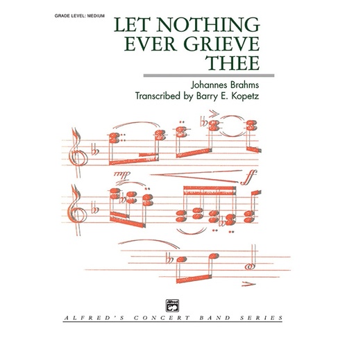 Let Nothing Ever Grieve Thee Concert Band Gr 4