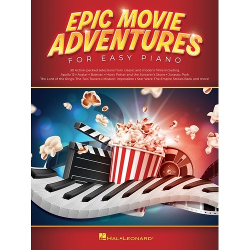 Epic Movie Adventures for Easy Piano by Hal Leonard, 30 film themes, easy piano arrangements, 104 pages.