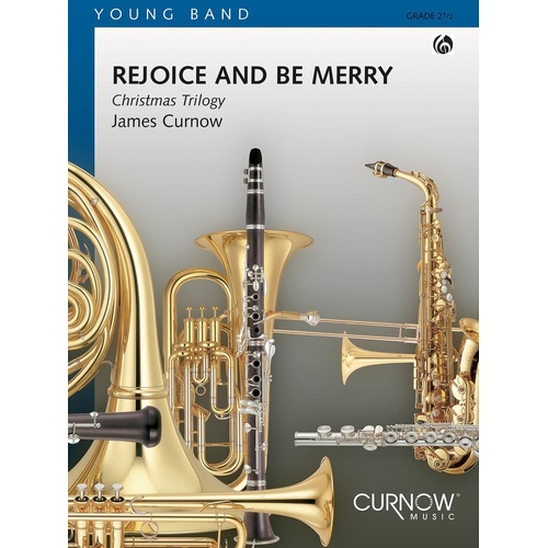 Curnow Concert Band - Rejoice And Be Merry Christmas Trilogy 2.5 (Music Score/Parts)
