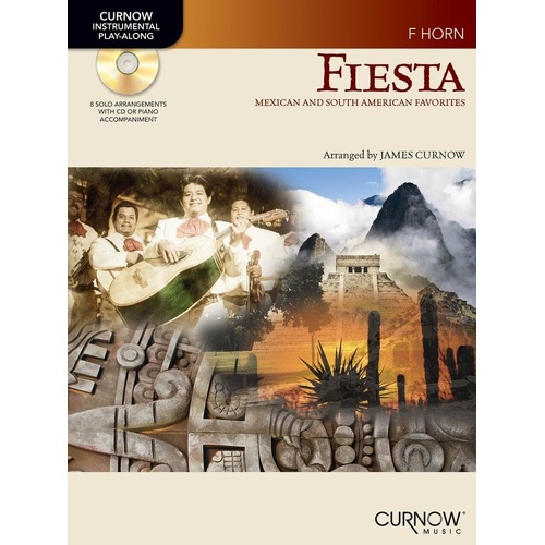 Fiesta Play Along Horn BK/CD - Mexican and South American Favorites for Horn, Curnow Music, 12 Pages, Grade 2-3 Soloist