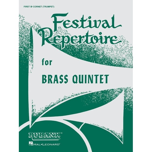 Festival Repertoire Brass Quintet for 1st and 2nd Cornet/Trumpet, F Horn or Trombone, Tuba, 16 Pages by Rubank Publications