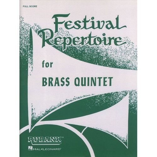 Festival Repertoire for Brass Quintet Full Score - Rubank Publications, 72 Pages, Grade 3 Music, Features Classics & Contemporary Works