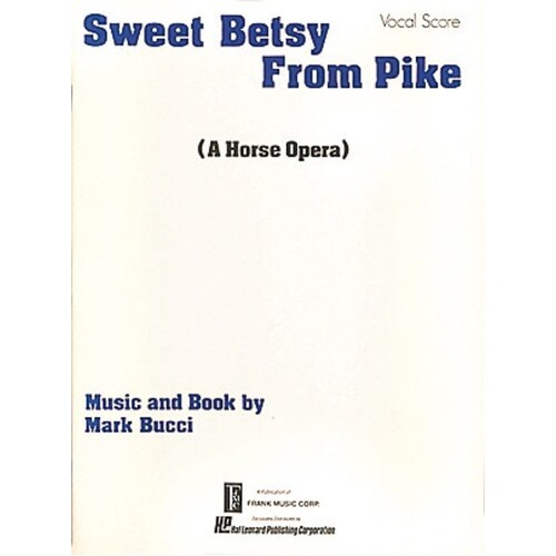 Sweet Betsy From Pike Vocal Score