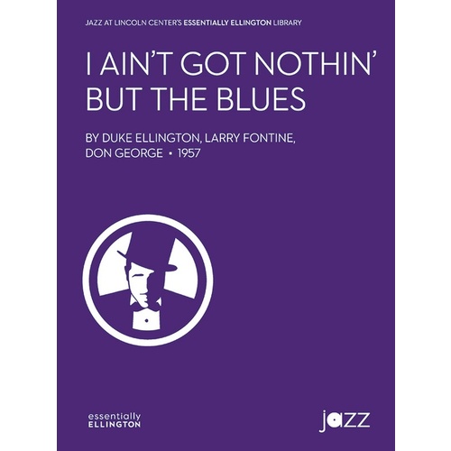 I Ain't Got Nothin' But The Blues Junior Ensemble Gr 3.5