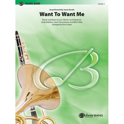 Want to Want Me - CB Grade 2 Concert Band Sheet Music by Jason Derulo