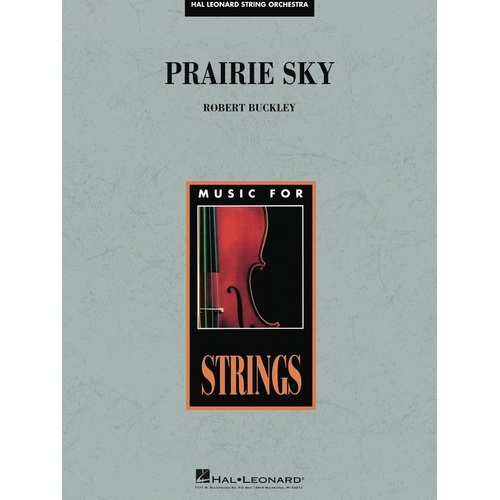 Prairie Sky by Robert Buckley for String Orchestra - Hal Leonard