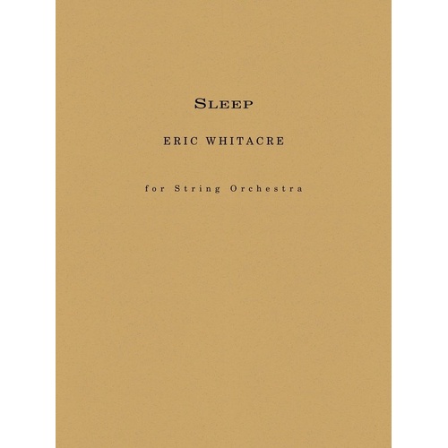 Sleep for String Orchestra by Eric Whitacre